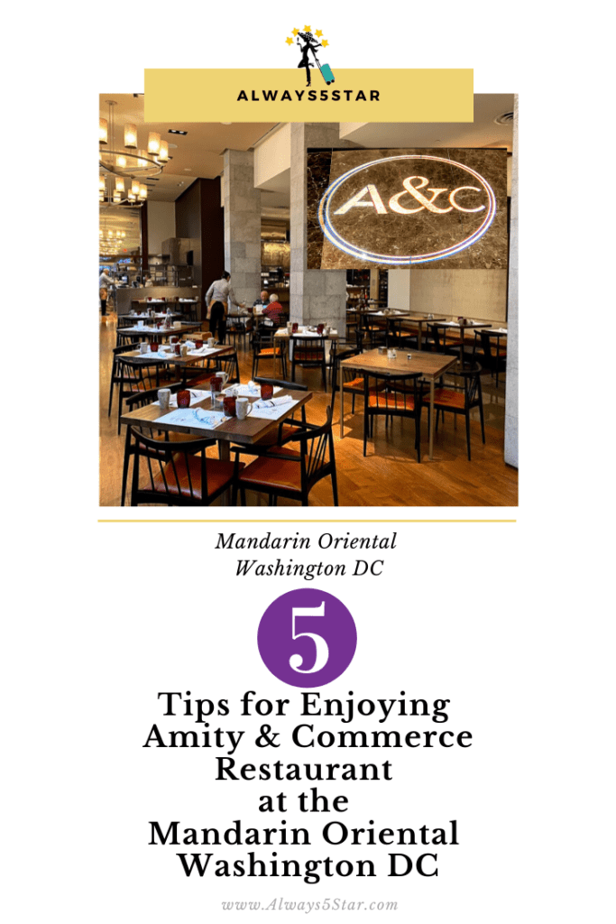 Always5Star 5 Tips For Amity & Commerce Restaurant Mandarin Oriental Washington DC