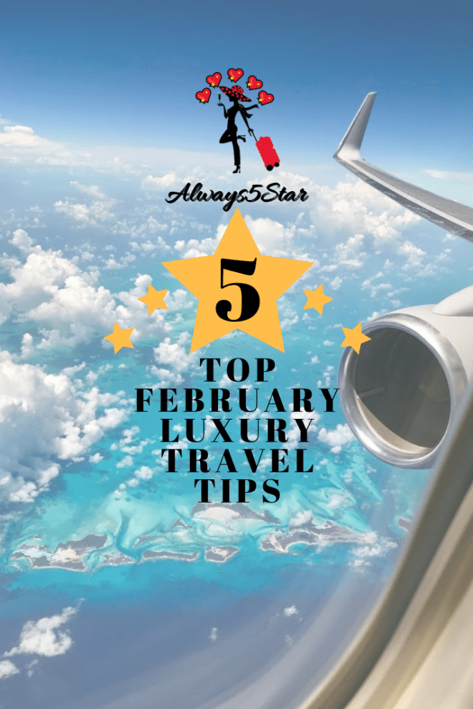 Always5Star Pinterest February Luxury Tips