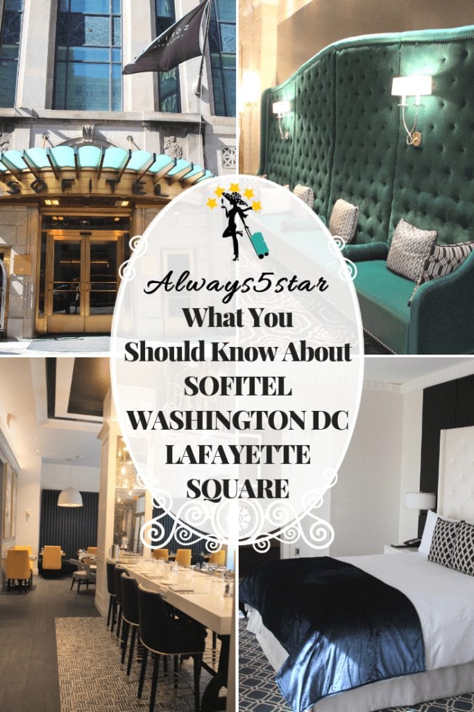 Always5Star Sofitel Washington DC Lafayette Square Pinterest