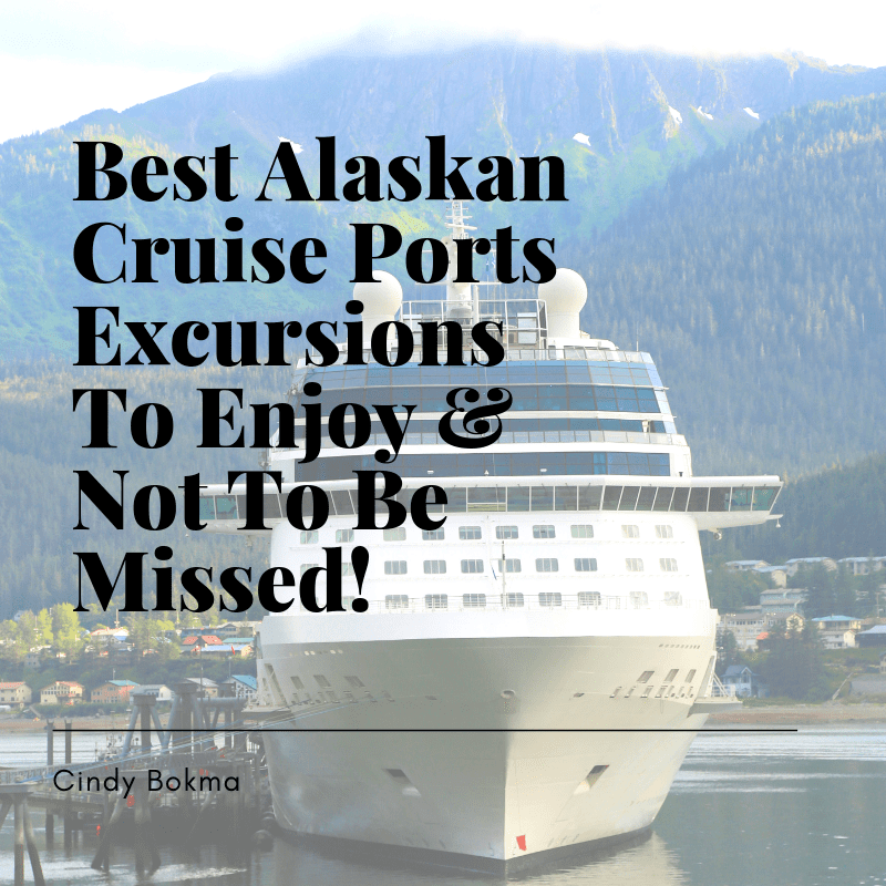 Always5Star Cindy Bokma Best Alaskan Cruise Ports Title
