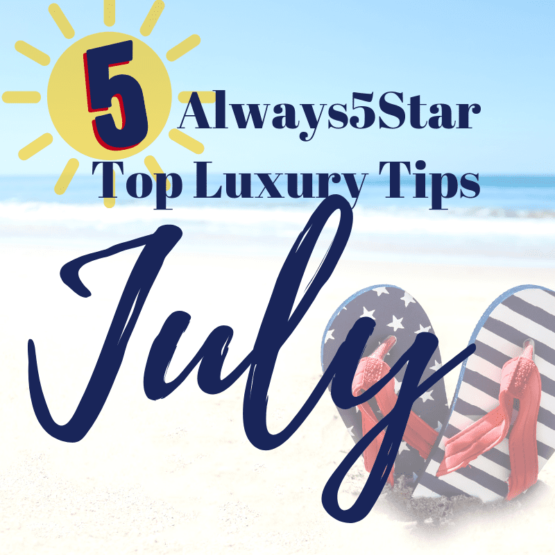 Always5Star July Tips