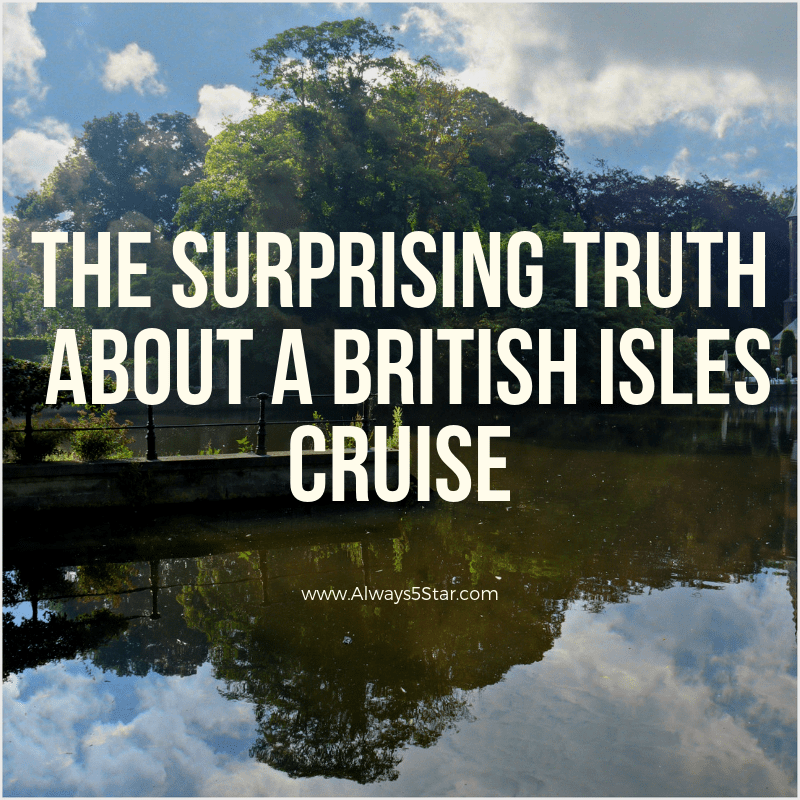 Alway5Star The Surprising Truth About A British Isles Cruise Title Cindy Bokma