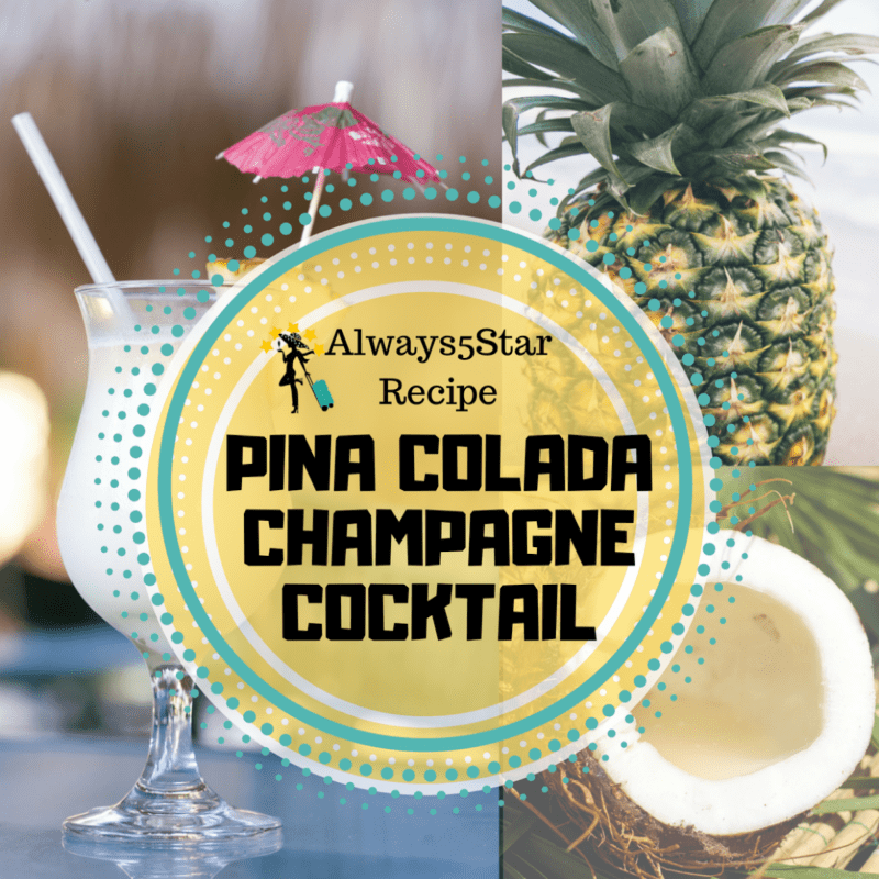 Always5Star Pina Colada Champagne Recipe