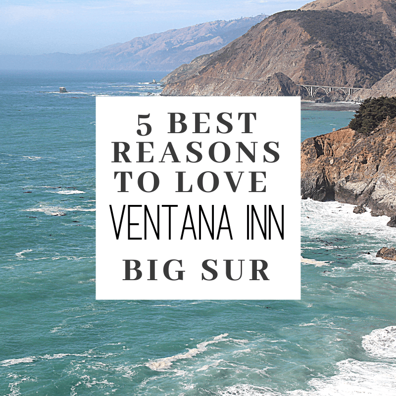 5 Best Reasons To Love VENTANA INN BIG SUR Title