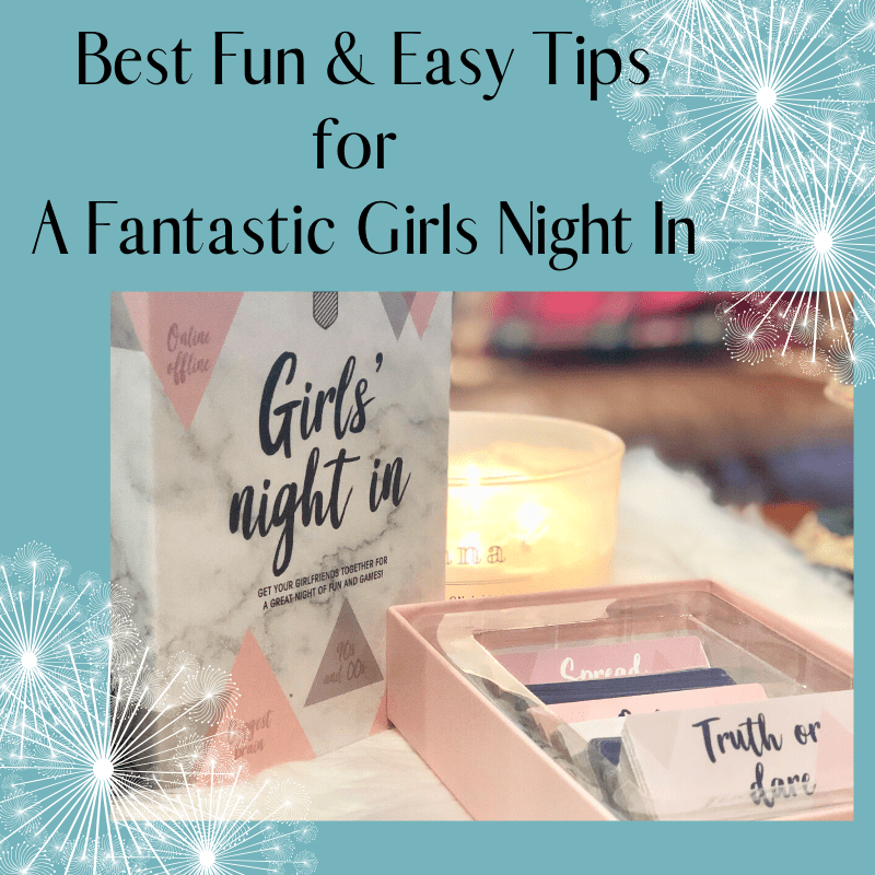 Always5Star 5 Best Fun & Easy Tips For A Fantastic Girls Night In